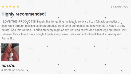 Product review with a star rating and text on a white background- I love this product but this for getting my legs to relax so I can fall asleep restless legs went through multiple different products from other companies nothing worked